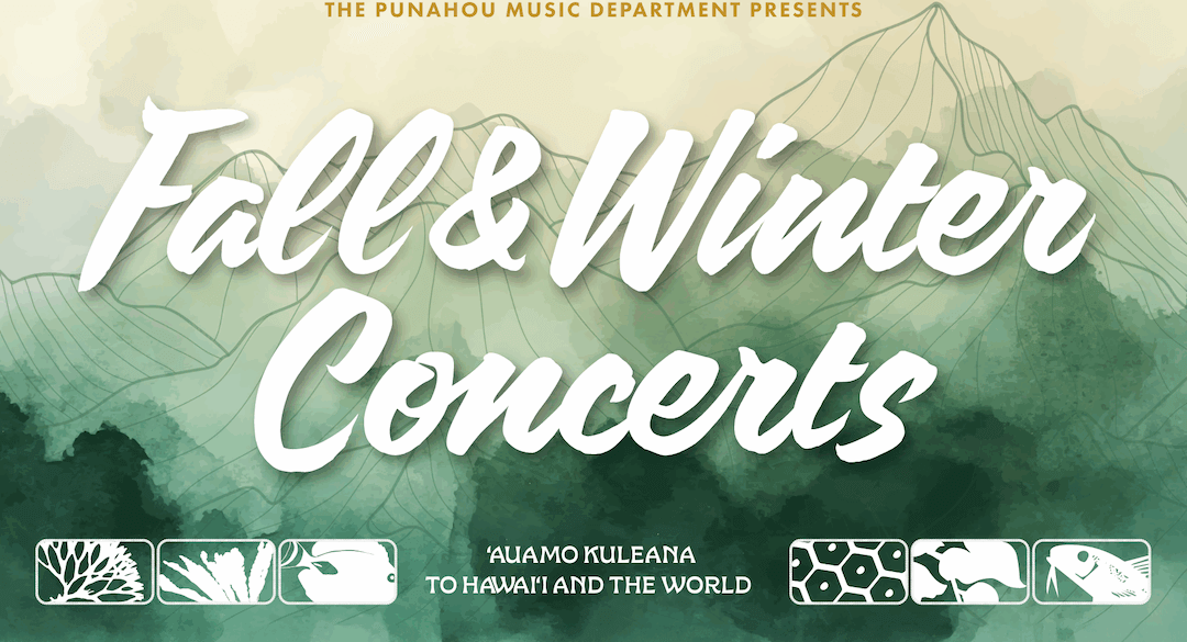 The Punahou Music Department Presents: Fall & Winter Concerts